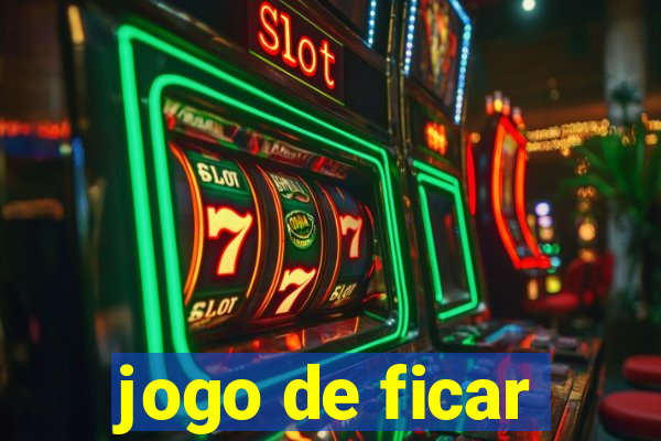 jogo de ficar